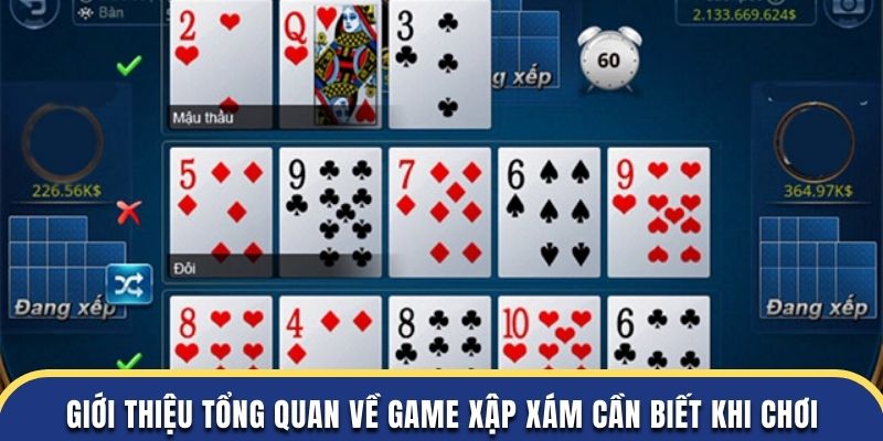 Giới thiệu tổng quan về game xập xám cần biết khi chơi
